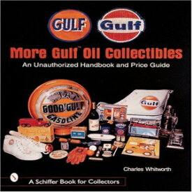 洋書 Paperback, More Gulf Oil Collectibles: An Unauthorized Handbook and Price Guide (Schiffer Book for Collectors)