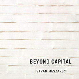 洋書 Monthly Review Press Paperback, Beyond Capital: Toward a Theory of Transition