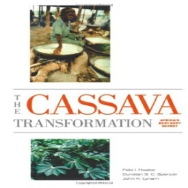 洋書 Paperback, The Cassava Transformation: Africa's Best-Kept Secret