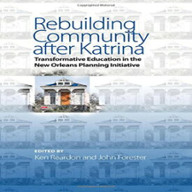 洋書 Rebuilding Community after Katrina: Transformative Education in the New Orleans Planning Initiative