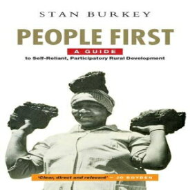 洋書 Paperback, People First: A Guide to Self-Reliant Participatory Rural Development