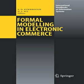 洋書 Formal Modelling in Electronic Commerce (International Handbooks on Information Systems)