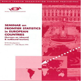 洋書 Paperback, Frontier Statistics in European Countries (World Tourism Organization Seminar Proceedings)