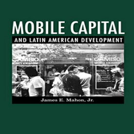 洋書 Mobile Capital and Latin American Development