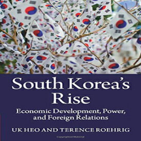 洋書 Paperback, South Korea's Rise: Economic Development, Power And Foreign Relations