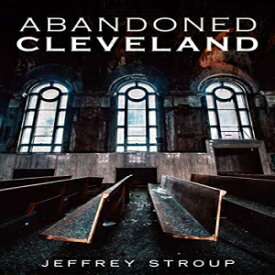 洋書 Abandoned Cleveland