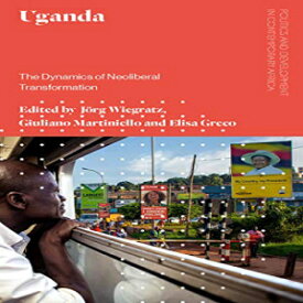 洋書 Uganda: The Dynamics of Neoliberal Transformation