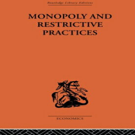 洋書 Monopoly and Restrictive Practices