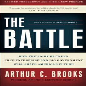 洋書 The Battle: How the Fight between Free Enterprise and Big Government Will Shape America's Future