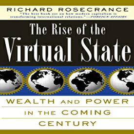 洋書 Paperback, The Rise Of The Virtual State Wealth And Power In The Coming Century