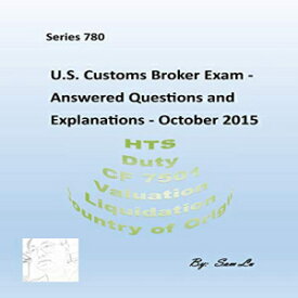 洋書 Paperback, Customs Broker Exam Answered Questions and Explanations: October 2015