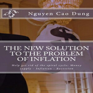 m Paperback, The new solution to the problem of inflation: Help get rid of the spiral cycle: Money supply - Inflation - Recession