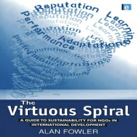 洋書 The Virtuous Spiral: A Guide to Sustainability for NGO's in International Development