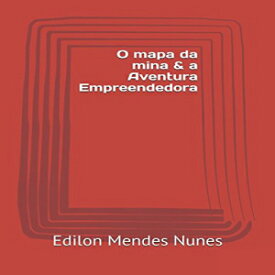 洋書 O mapa da mina & a Aventura Empreendedora (Portuguese Edition)