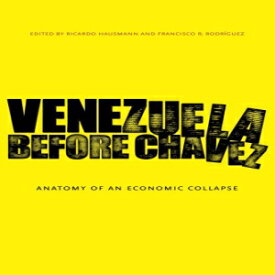 洋書 Venezuela Before Chávez: Anatomy of an Economic Collapse