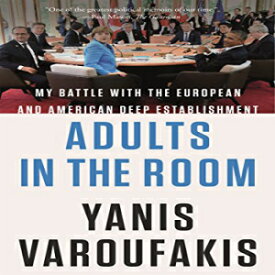 洋書 Adults in the Room: My Battle with the European and American Deep Establishment