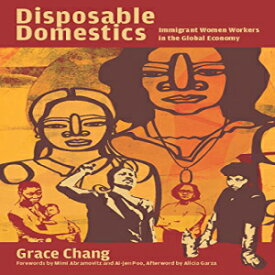 洋書 Disposable Domestics: Immigrant Women Workers in the Global Economy