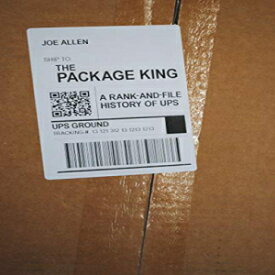 洋書 Paperback, The Package King: A Rank and File History of UPS