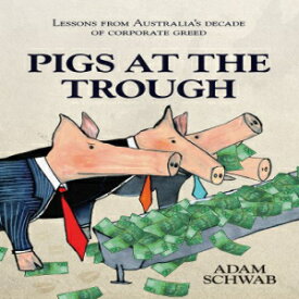 洋書 Pigs at the Trough: Lessons from Australia's Decade of Corporate Greed