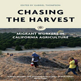 洋書 Chasing the Harvest: Migrant Workers in California Agriculture (Voice of Witness)