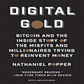 洋書 Digital Gold: Bitcoin and the Inside Story of the Misfits and Millionaires Trying to Reinvent Money