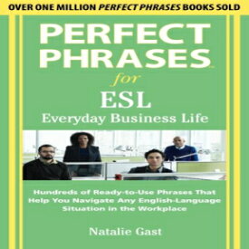 洋書 Perfect Phrases ESL Everyday Business (Perfect Phrases Series)