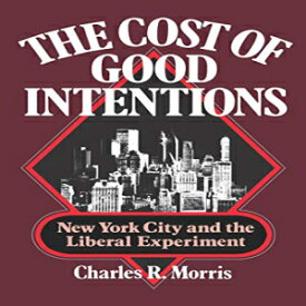 洋書 The Cost of Good Intentions: New York City and the Liberal Experiment