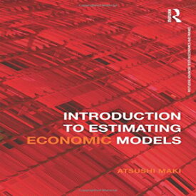 洋書 Paperback, Introduction to Estimating Economic Models (Routledge Advanced Texts in Economics and Finance)