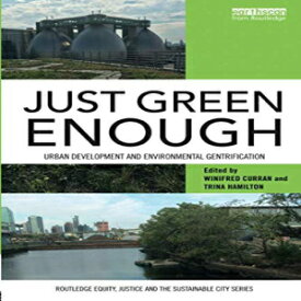 洋書 Just Green Enough (Routledge Equity, Justice and the Sustainable City series)