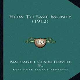 洋書 Paperback, How To Save Money (1912)