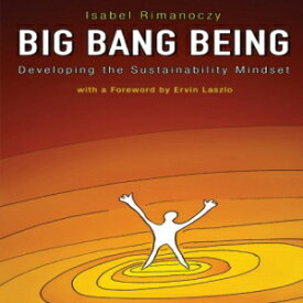 洋書 Big Bang Being: Developing The Sustainability Mindset