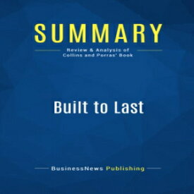 洋書 Summary: Built to Last: Review and Analysis of Collins and Porras' Book