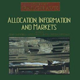 洋書 Paperback, Allocation, Information and Markets (The New Palgrave)