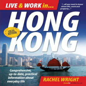 洋書 Live and Work in Hong Kong: Comprehensive, Up-to-date, Practical Information About Everday Life