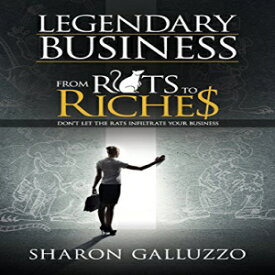 洋書 Legendary Business: From Rats to Riche$