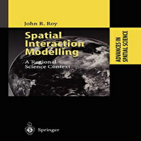 洋書 Spatial Interaction Modelling: A Regional Science Context (Advances in Spatial Science)