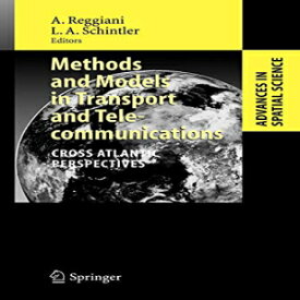 洋書 Methods and Models in Transport and Telecommunications: Cross Atlantic Perspectives (Advances in Spatial Science)