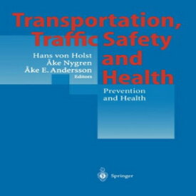 洋書 Transportation, Traffic Safety and Health ― Prevention and Health: Third International Conference, Washington, U.S.A, 1997