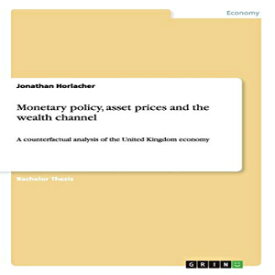 洋書 Monetary policy, asset prices and the wealth channel