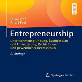 洋書 Entrepreneurship: Unternehmensgründung, Businessplan und Finanzierung, Rechtsformen und gewerblicher Rechtsschutz (Springer-Lehrbuch) (German Edition)