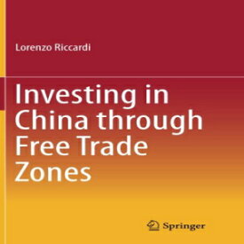 洋書 Investing in China through Free Trade Zones