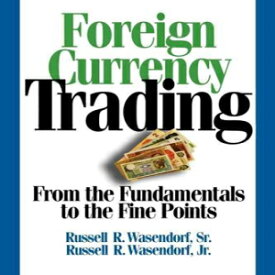 洋書 Foreign Currency Trading: From the Fundamentals to the Fine Points