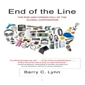 洋書 End of the Line: The Rise and Coming Fall of the Global Corporation
