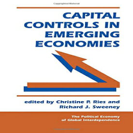 洋書 Capital Controls in Emerging Economies (Political Economy of Global Interdependence (Paperback))