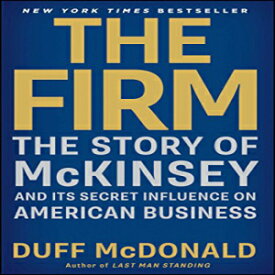 洋書 The Firm: The Story of McKinsey and Its Secret Influence on American Business