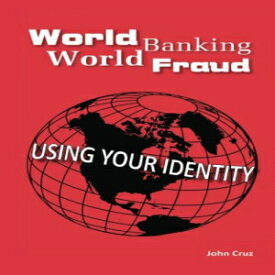 洋書 World Banking World Fraud: Using Your Identity