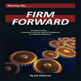 洋書 Firm Forward: A Journey From the Land of Compliance to the World of Reliance
