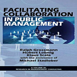 m Facilitating Collaboration in Public Management (Research in Management Consulting)