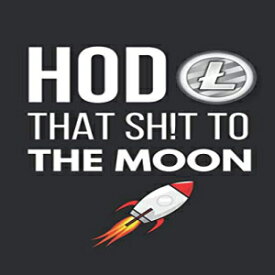 洋書 Hodl That Sh!t To The Moon: Small Litecoin Notebook (6" x 9")