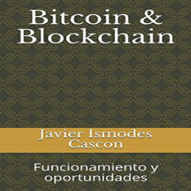 洋書 Bitcoin & Blockchain: Funcionamiento y oportunidades (Spanish Edition)